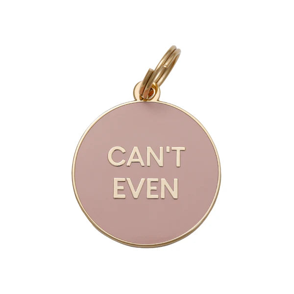 Pet ID Tag - Can't Even