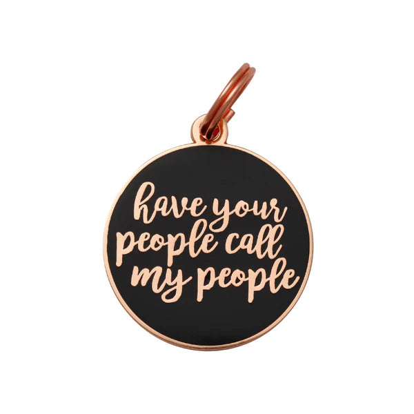 Pet ID Tag - Have Your People Call My People in Rose Gold