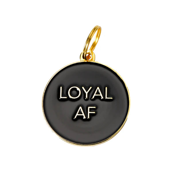 Pet ID Tag - Loyal AF