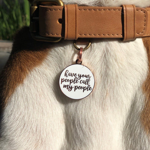 Pet ID Tag - Have Your People Call My People in Rose Gold