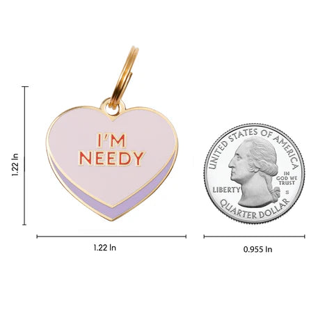 Pet ID Tag - I'm Needy