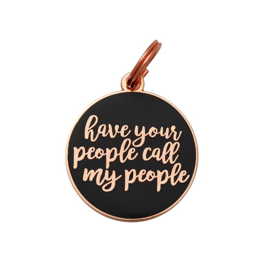 Pet ID Tag - Have Your People Call My People in Rose Gold