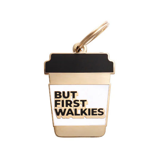 Pet ID Tag - But First Walkies