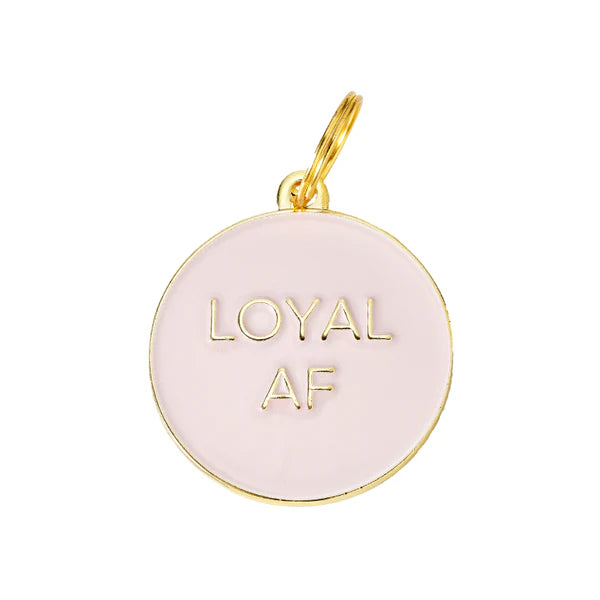 Pet ID Tag - Loyal AF